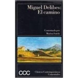 El Camino (Clasicos Contemporaneos Comentados) (Spanish Edition)
