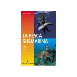 La pesca submarina / Underwater fishing (Spanish Edition)