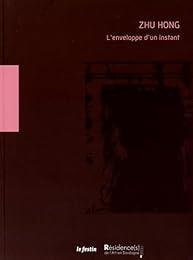 Zhu Hong, L'enveloppe d'un instant