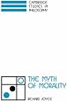 The Myth of Morality (Cambridge Studies in Philosophy)