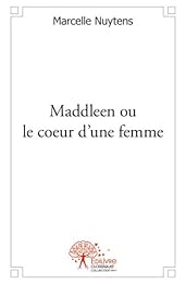 Maddleen ou Le coeur d'une femme