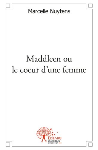 Maddleen ou Le coeur d'une femme