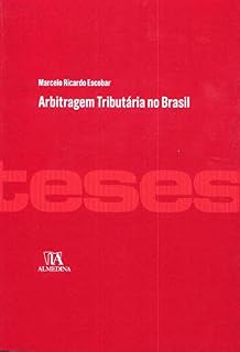 Livro Arbitragem Tributária no Brasil (Teses de Doutoramento)