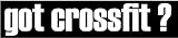 got crossfit ? vinyl decal car / truck sticker transfer WHITE