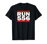 Run 5.56 Long Gun AR 15 T-Shirt