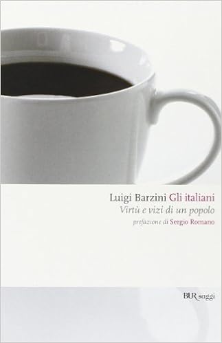 Luigi Barzini - Gli italiani. Virtù e vizi di un popolo (2008)