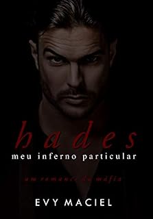 HADES: Meu Inferno Particular: Um romance sobre a máfia.