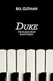 Duke: The Musical Life of Duke Ellington by Bill Gutman