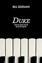 Duke: The Musical Life of Duke Ellington