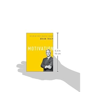 Motivation (The Brian Tracy Success Library)