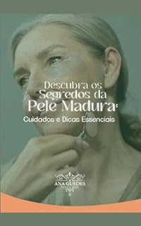 Livro Descubra os Segredos da Pele Maura: Cuidados e Dicas Essenciais