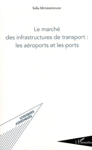 Le  marché des infrastructures de transport