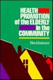 Health Promotion of the Elderly in the Community, Heckheimer, 0721621368