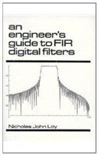 An Engineer's Guide To Fir Digital Filters