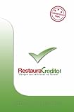 RestauraCredito.com (El Metodo Que Si Funciona nº 1) (Spanish Edition) by Yamil Rios