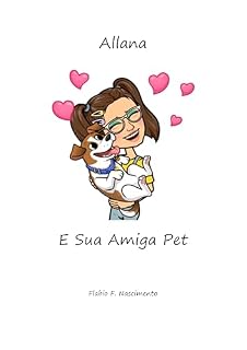Livro Allana e Sua Amiga Pet (Allana e Suas Histórias)