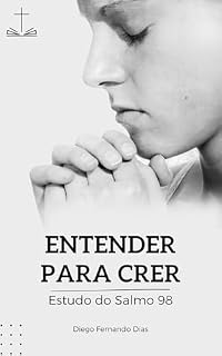 Livro Entender Para Crer: estudo do salmo 98