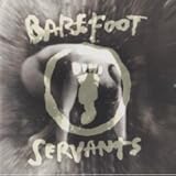 BAREFOOT SERVANTS                                 