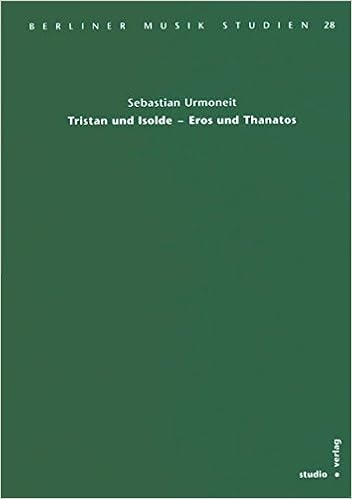 Tristan Und Isolde Eros Und Thanatos Zur Dichterischen Deutlichkeit Der Harmonik Von Richard Wagners Handlung Tristan Und Isolde Berliner Musik Studien Amazon De Urmoneit Sebastian Bucher