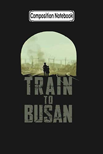 Composition Notebook: Train to Busan Train to Busan Movie Notebook 2020 Journal Notebook Blank Lined Ruled 6x9 100 Pages