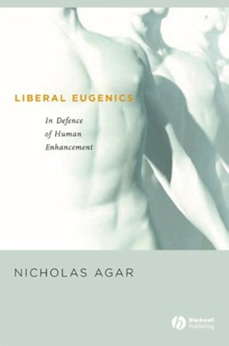 Download Liberal Eugenics: In Defence of Human Enhancement (English Edition) PDF