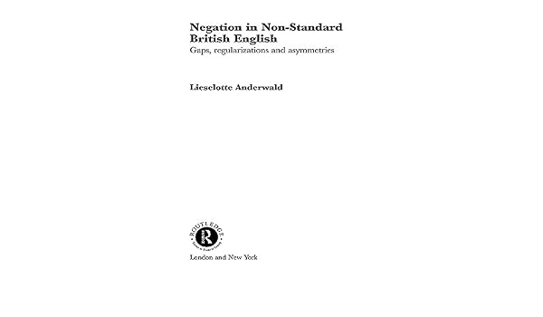Negation In Non Standard British English Gaps - 