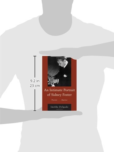 An Intimate Portrait Of Sidney Foster Pianist Mentor - 