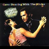 Come Dancing with the Kinks: The Best of the Kinks 1977-1986