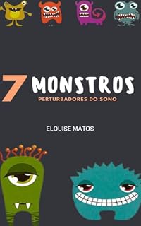 Livro 7 Monstros Perturbadores do Sono: Descubra os 7 Monstros Que Estão Roubando Seu Sono Sem Você Saber!