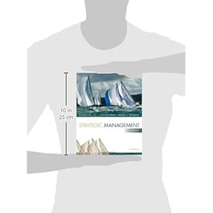 Strategic Management: Theory: An Integrated Approach