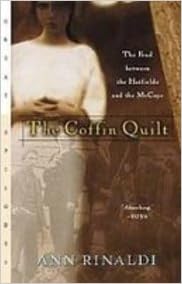 The Coffin Quilt The Feud Between The Hatfields And The Mccoys 9781435295490 Rinaldi Ann Books Amazon Com