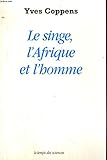 le singe ,l'afrique et l'homme by 