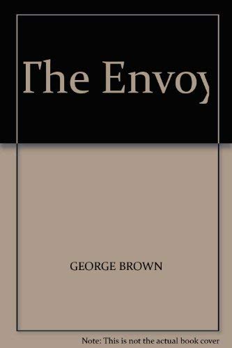 The Envoy by George Brown