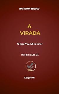 Livro A VIRADA: O Jogo Vira a Seu Favor
