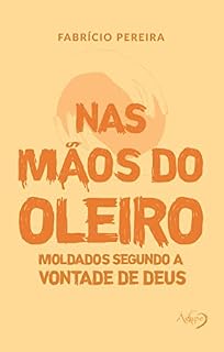 Livro Nas mãos do oleiro: moldados segundo a vontade de Deus