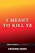 I Meant to Kill Ye: Cormac McCarthy's Blood Meridian
