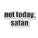 Not Today Satan Funny Sticker 3-Pack | Waterproof Vinyl Decals (2.5