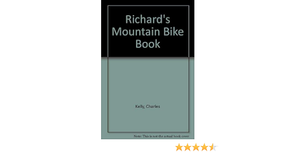 Richard's Mountain Bike Book: Charles 