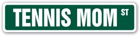 Tennis MOM Street Sign Racquets Shoes Racket Lesson Teacher | Indoor/Outdoor |  14" Wide