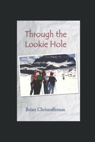 Through the Lookie Hole (Montana Pilot)