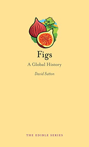 Figs: A Global History (Edible)