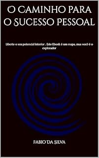 Livro O Caminho para o Sucesso Pessoal: Liberte o seu potencial interior
