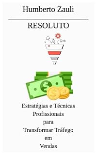 Livro RESOLUTO: Estratégias e Técnicas Profissionais para Transformar Leads em Resultados