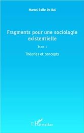 Fragments pour une sociologie existentielle