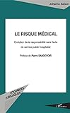 LE RISQUE MEDICAL (Logiques Juridiques) (French Edition) by 