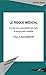 LE RISQUE MEDICAL (Logiques Juridiques) (French Edition) by 