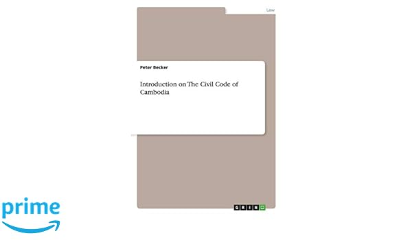 Introduction On The Civil Code Of Cambodia Peter Becker