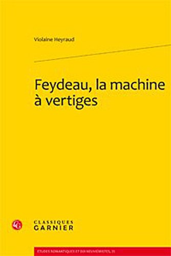 Feydeau, la machine à vertiges