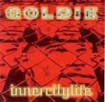 Goldie - Inner City Life (95 Radio Edit) Lyrics - Zortam Music