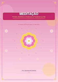 Livro Meditação: Princípios, benefícios e o desafio que vai transformar sua vida